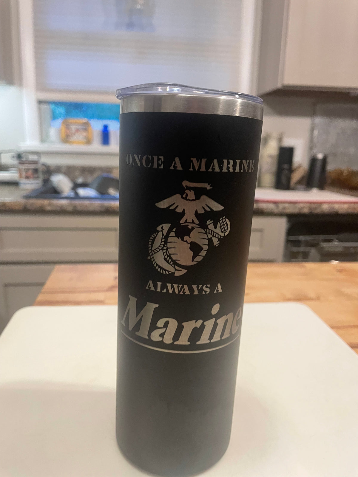 "Once A Marine Always A Marine" Skinny 20oz Tumbler